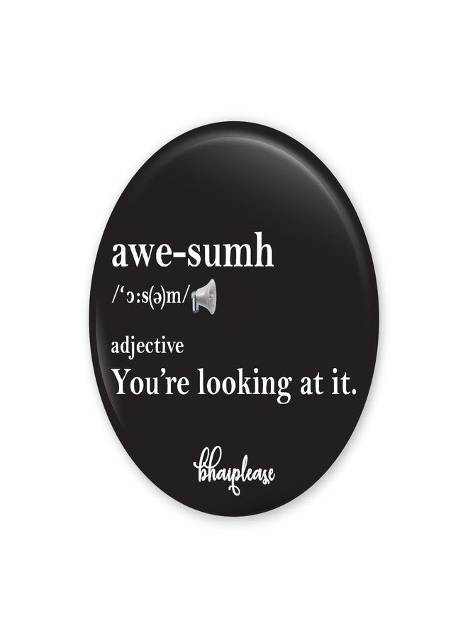 Bhai Please Awesome Pin Badges | 44mm Round Shaped Pin- Badge | Pin-Back Button Badge | Gift for Birthday, Events (Pack of 5) - Image 1